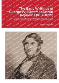 The Early Writings of George William MacArthur Reynolds (1814-1879)
