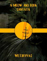 Meow and Bork Cantata
