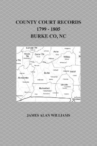 County Court Records, 1799 - 1805, Burke County, NC, Vol II