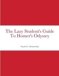 The Lazy Student's Guide To Homer's Odyssey