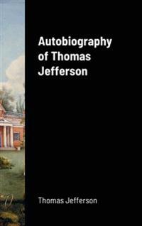Bokomslag för "Autobiography of Thomas Jefferson"