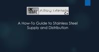 How-To Guide to Stainless Steel Supply and Distribution