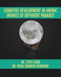 Cognitive Development in Anemic Infants  of Different Prakriti