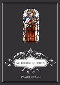 St. The´re`se of Lisieux Prayer Journal