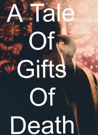 Tale Of Gifts Of Death