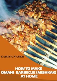 HOW TO MAKE BARBECUE  (OMANI STYLE) AT HOME