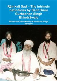 Bokomslag för "Ramkali Sad - The intrinsic definitions by Sant Giani Gurbachan Singh Bhindrawale"