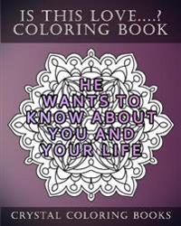 Is This Love....? Mandala Coloring Book
