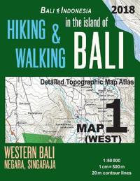 Bali Indonesia Map 1 (West) Hiking & Walking in the Island of Bali Detailed Topographic Map Atlas 1