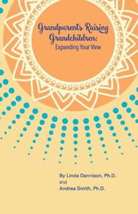 Grandparents Raising Grandchildren:  Expanding Your View