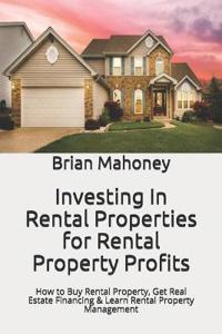 Investing In Rental Properties for Rental Property Profits