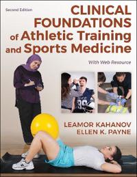 Clinical Foundations of Athletic Training and Sports Medicine