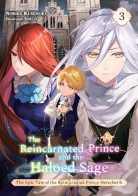 Reincarnated Prince and the Haloed Sage (Volume 3)