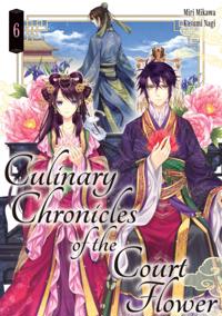 Culinary Chronicles of the Court Flower: Volume 6
