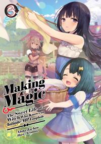 Making Magic: The Sweet Life of a Witch Who Knows an Infinite MP Loophole