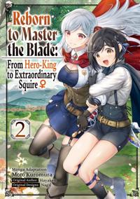 Reborn to Master the Blade: From Hero-King to Extraordinary Squire  (Manga)