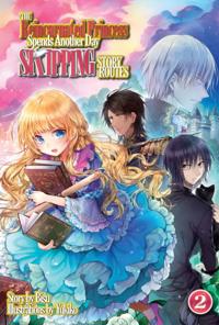 Reincarnated Princess Spends Another Day Skipping Story Routes: Volume 2