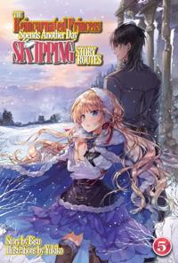 Reincarnated Princess Spends Another Day Skipping Story Routes: Volume 5