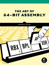 The Art Of 64-bit Assembly, Volume 1