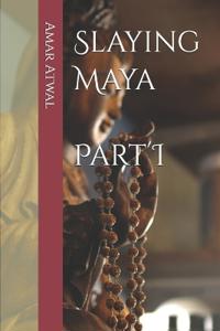 Slaying Maya