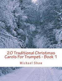 20 Traditional Christmas Carols For Trumpet - Book 1
