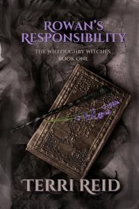 Rowan's Responsibility The Willoughby Witches (Book One)
