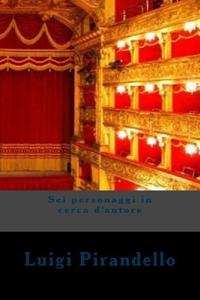 Sei personaggi in cerca d'autore
