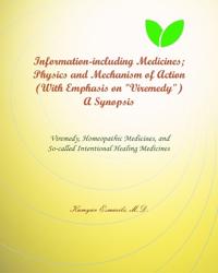 Information-including Medicines; Physics and Mechanism of Action (With Emphasis on "Viremedy") A Synopsis