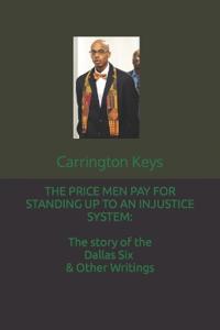 The Price Men Pay for Standing Up to an Injustice System