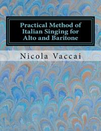 Practical Method of Italian Singing for Alto and Baritone