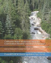 California Water Treatment Operator Examination Review Questions & Answers