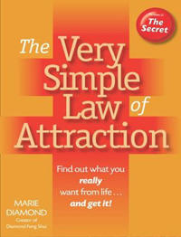 The Very Simple Law of Attraction: Find Out What You Really Want from Life . . . and Get It!