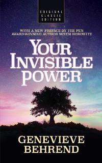 Your Invisible Power (Original Classic Edition)