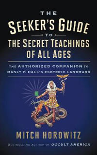 The Seeker's Guide to The Secret Teachings of All Ages
