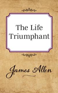 Life Triumphant