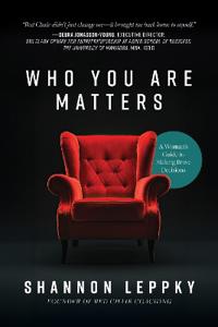 Who You Are Matters