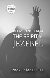 Deliverance from the Spirit of Jezebel