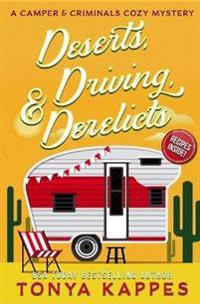 Deserts, Driving, and Derelicts