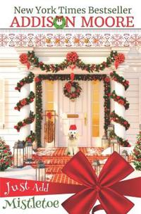 Just Add Mistletoe