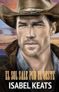 El sol sale por el Oeste