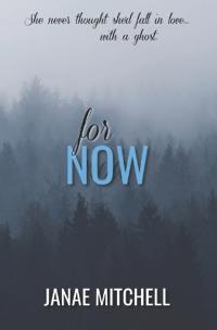 For Now