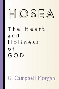 Hosea: The Heart and Holiness of God