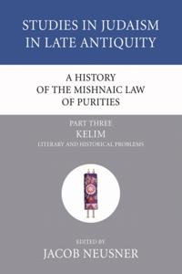 History of the Mishnaic Law of Purities, Part 3