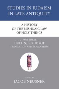 History of the Mishnaic Law of Holy Things, Part 3