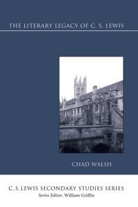 Literary Legacy of C. S. Lewis