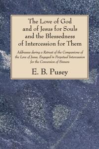 Love of God and of Jesus for Souls and the Blessedness of Intercession for Them
