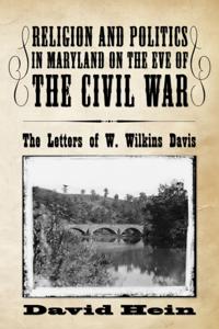 Religion and Politics in Maryland on the Eve of the Civil War