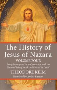 History of Jesus of Nazara, Volume Four