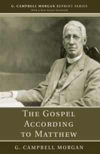G. Campbell Morgan Reprint Series