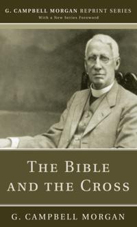 G. Campbell Morgan Reprint Series